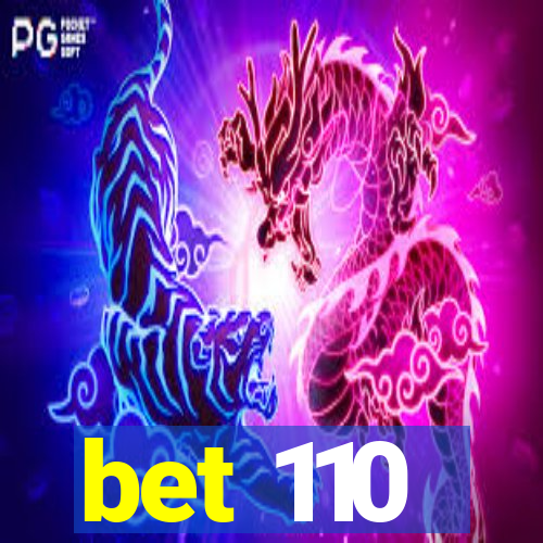 bet 110